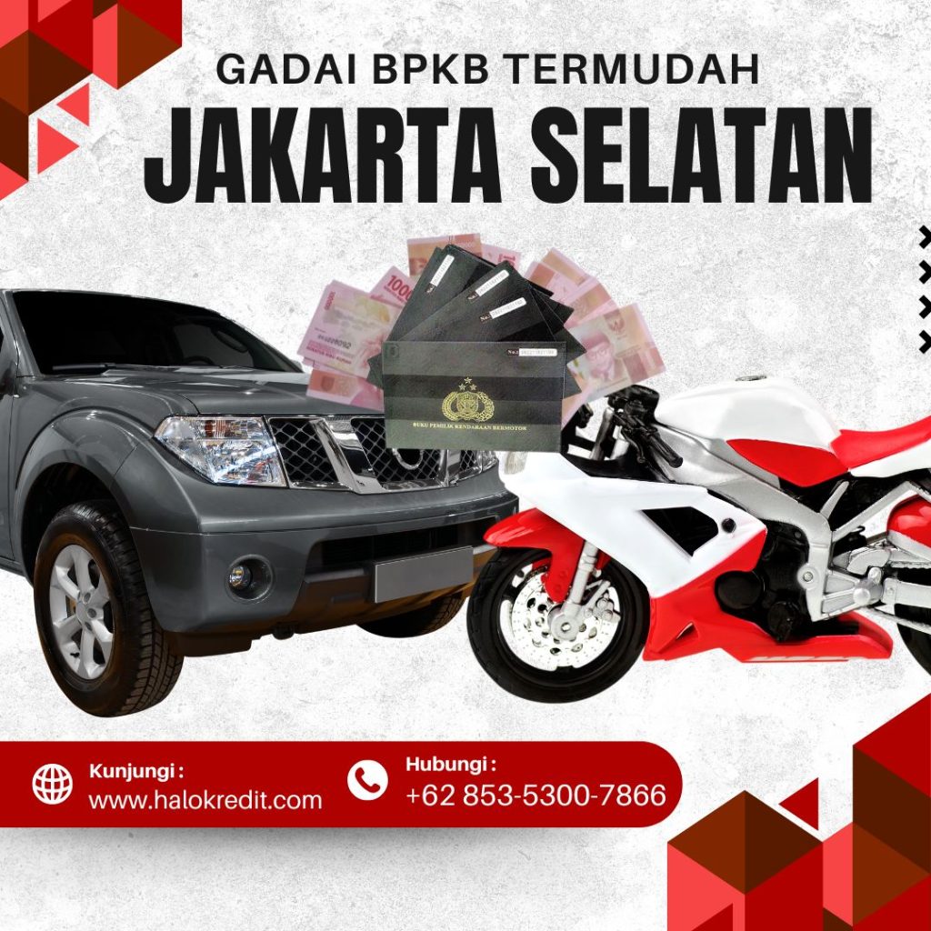 Gadai BPKB Termudah Jakarta Selatan