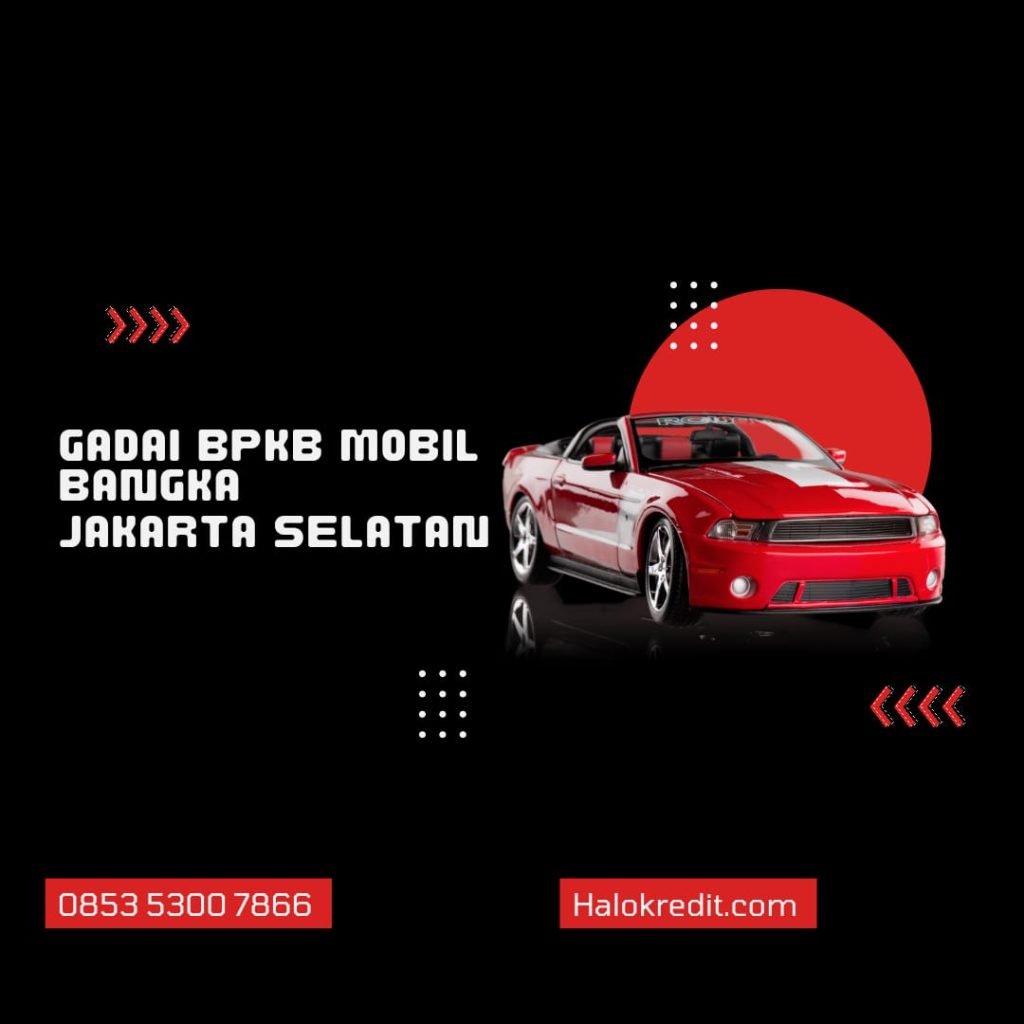 Gadai BPKB Mobil Bangka Jakarta Selatan