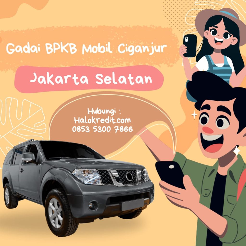 Gadai BPKB Mobil Ciganjur Jakarta Selatan