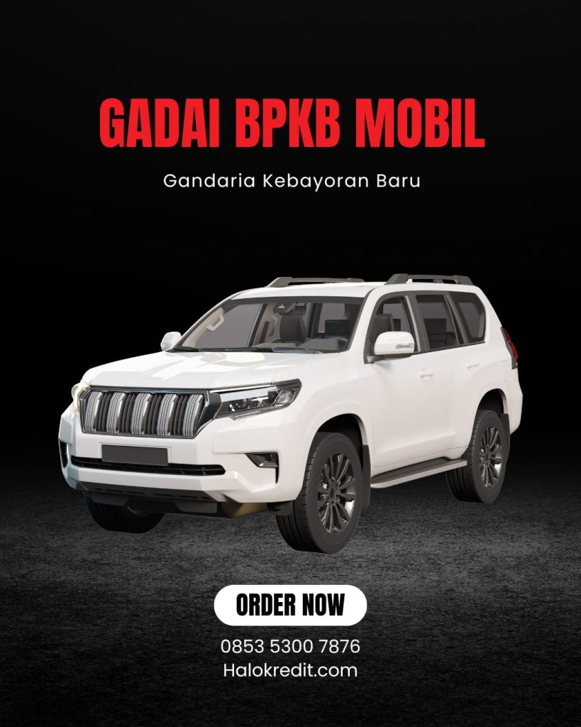 Gadai BPKB Mobil Gandarian Kebayoran Baru
