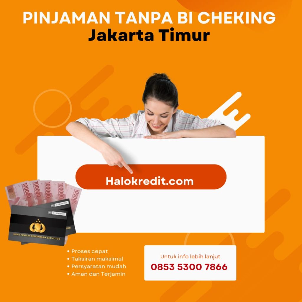 Pinjaman Tanpa BI Checking Jakarta Timur