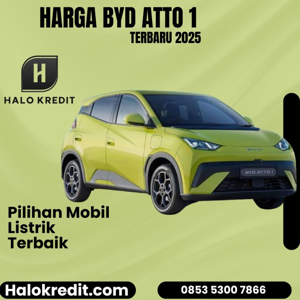 Harga BYD Atto 1 Terbaru 2025