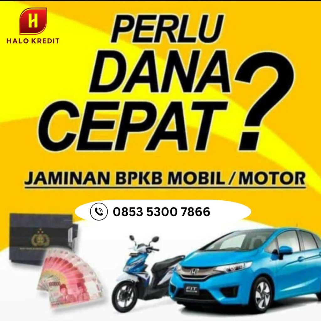 Perlu Dana Cepat? Jaminan BPKB Mobil & Motor