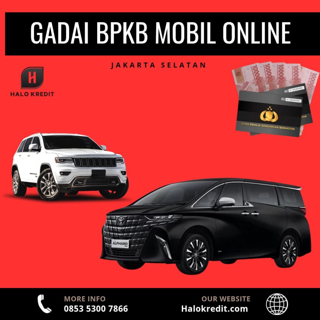 Gadai BPKB Mobil Online Jakarta Selatan