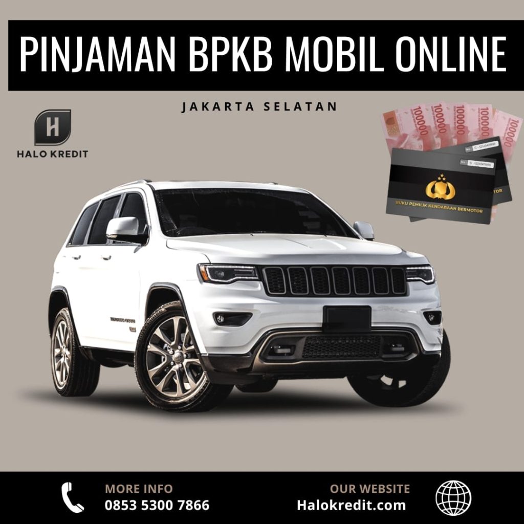 Pinjaman BPKB Mobil Online Jakarta Selatan