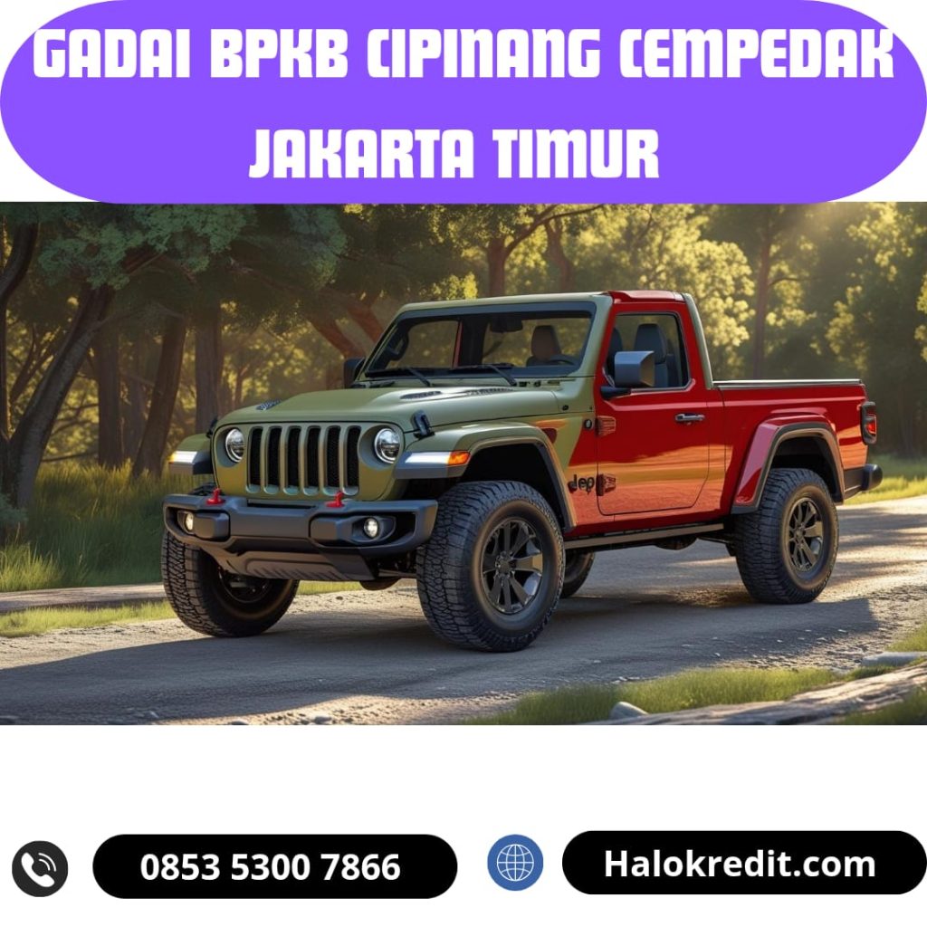 Gadai BPKB Cipinang Cempedak Jakarta TImur