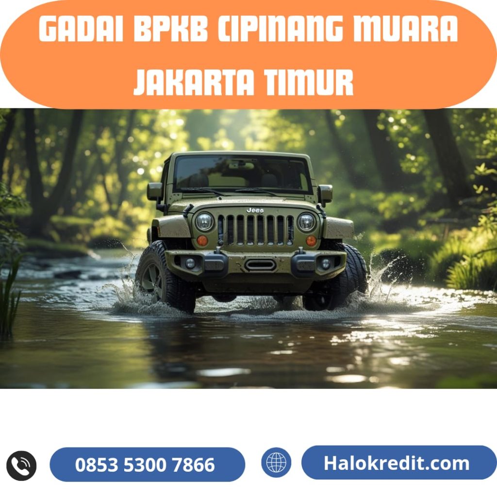 Gadai BPKB Cipinang Muara Jakarta Timur