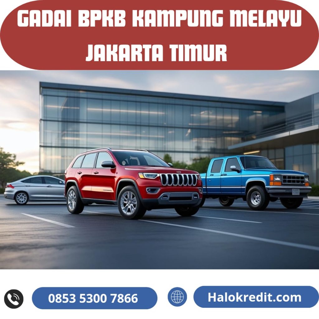 Gadai BPKB Kampung Melayu Jakarta Timur