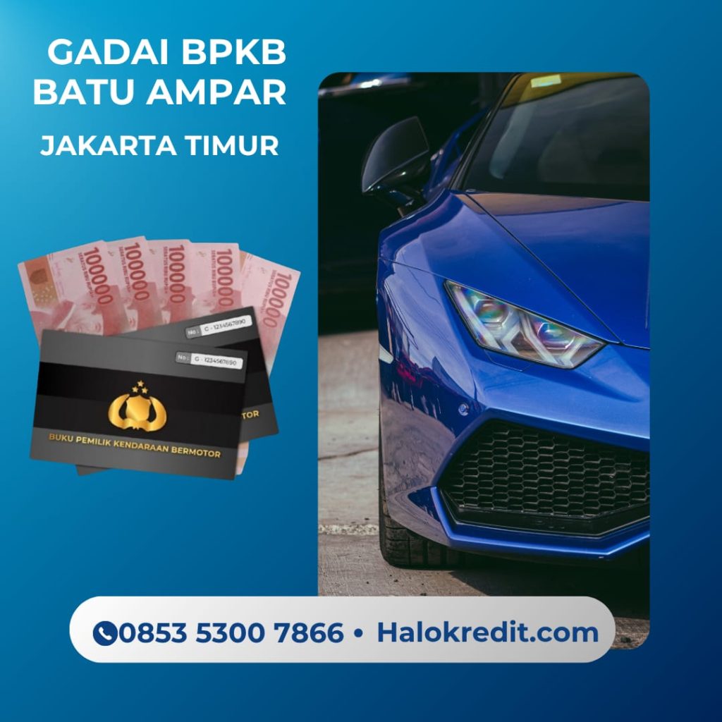 Gadai BPKB Batu Ampar Jakarta Timur