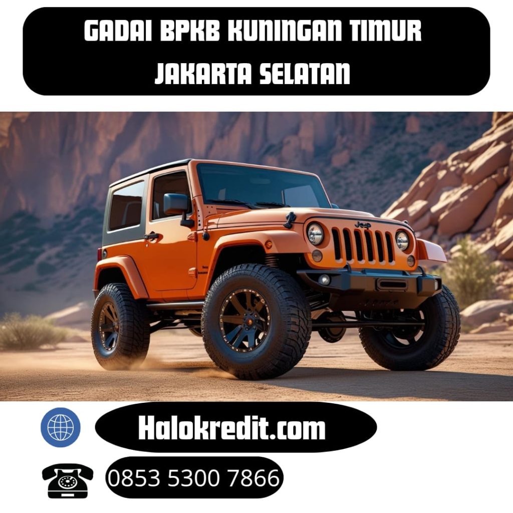 Gadai BPKB Kuningan Timur Jakarta Selatan