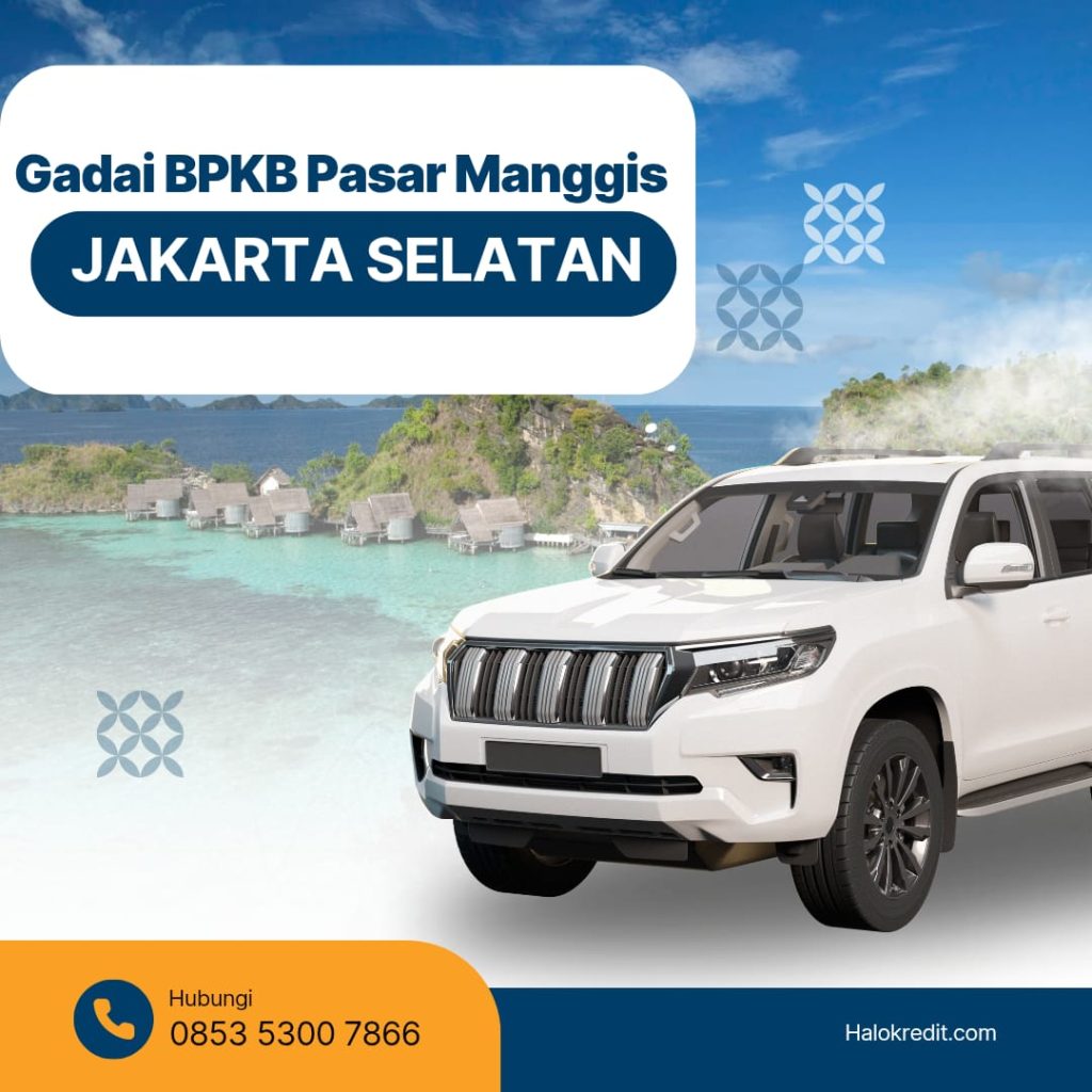 Gadai BPKB Pasar Manggis Jakarta Selatan