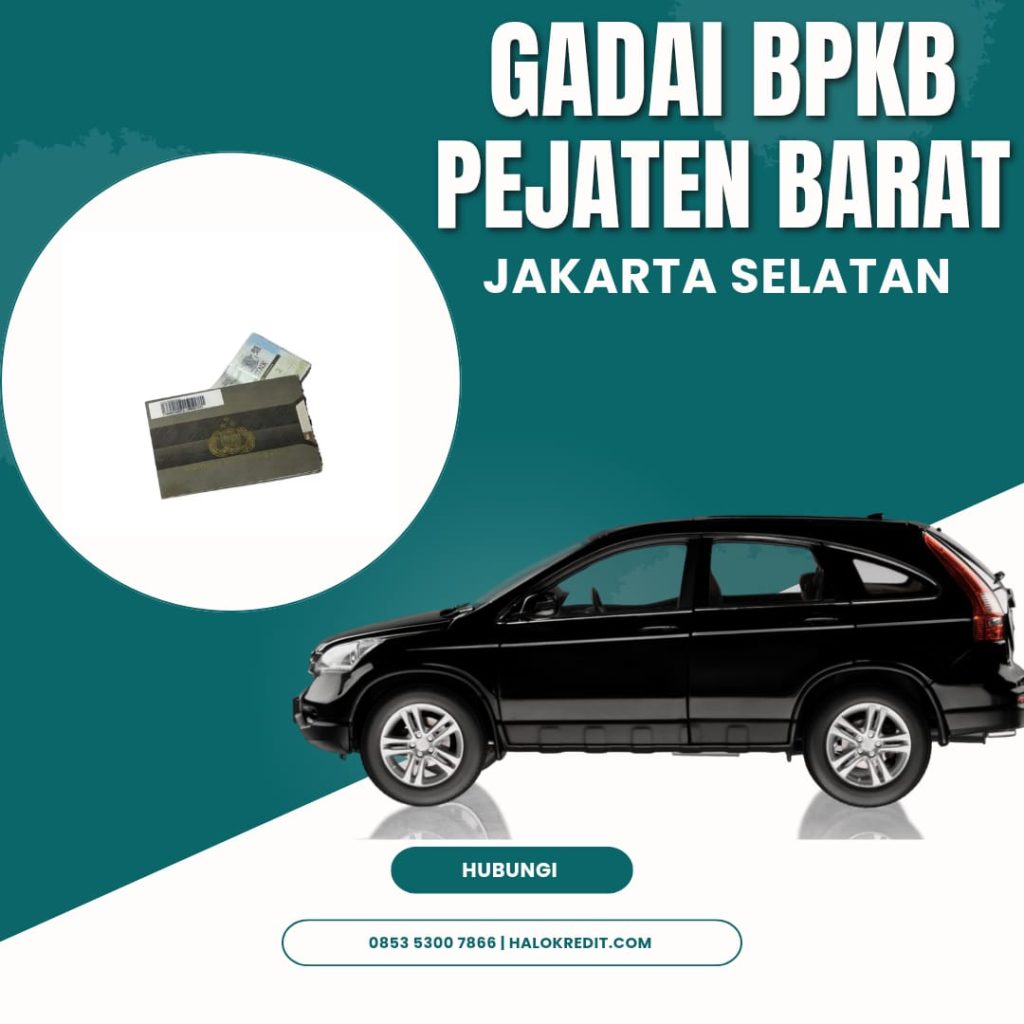 Gadai BPKB Pejaten Barat Jakarta Selatan