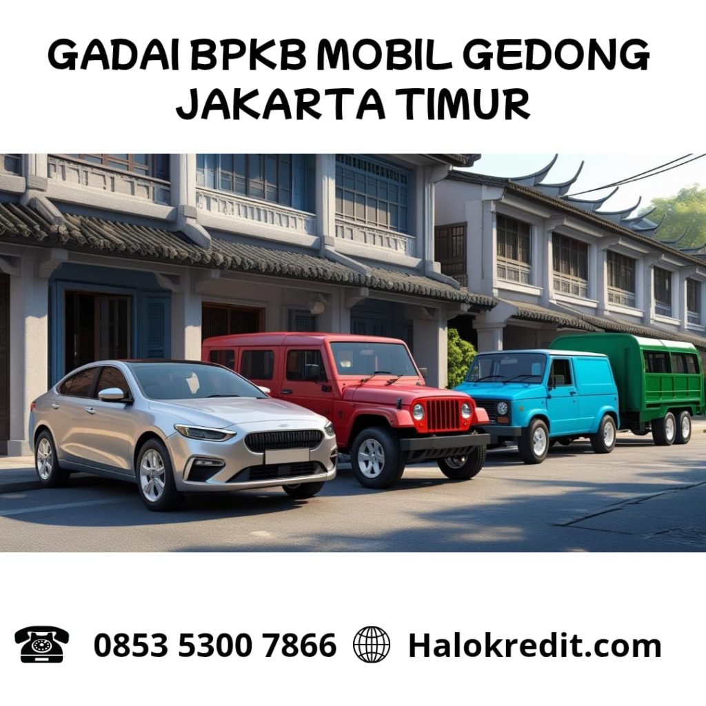 Gadai BPKB Mobil Gedong Jakarta Timur