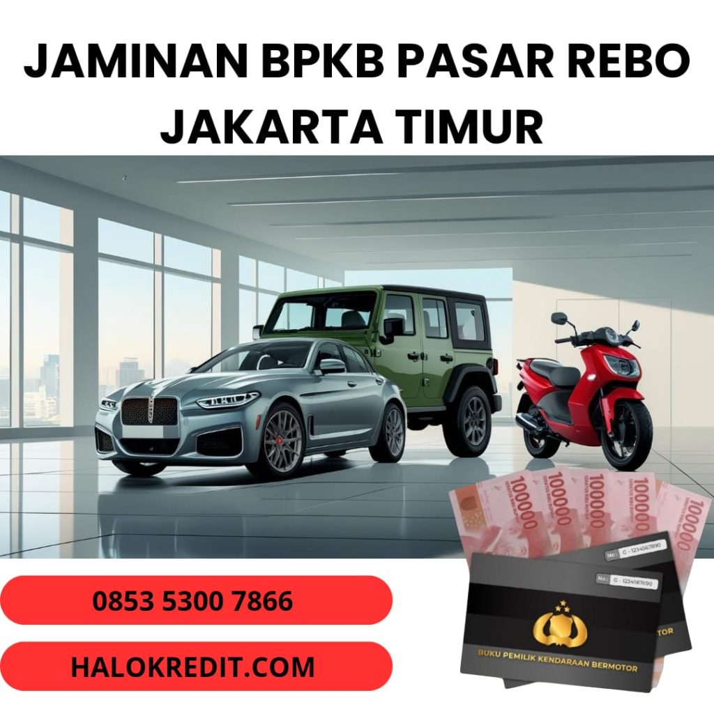 Jaminan BPKB Pasar Rebo Jakarta Timur