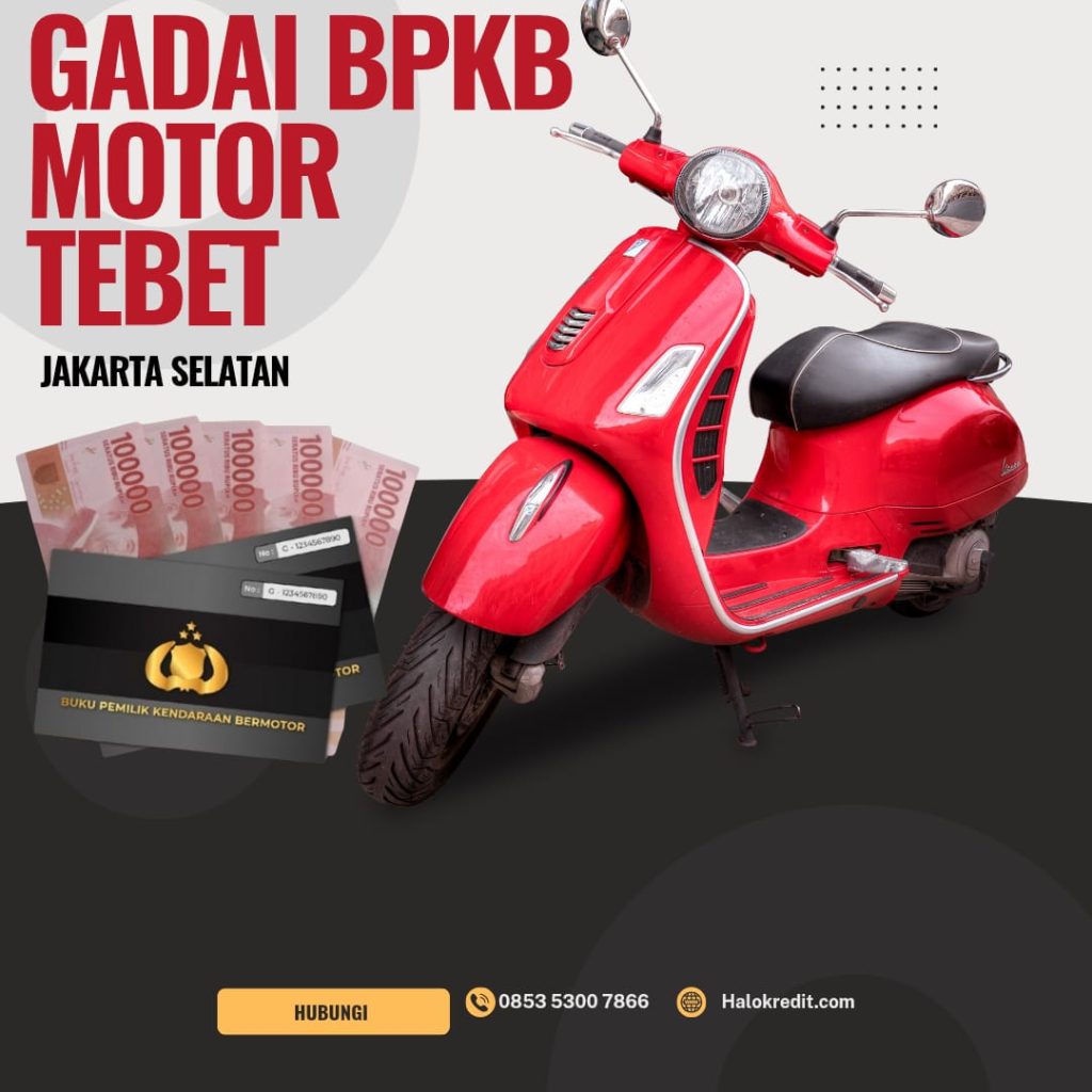 Gadai BPKB Motor Tebet Jakarta Selatan