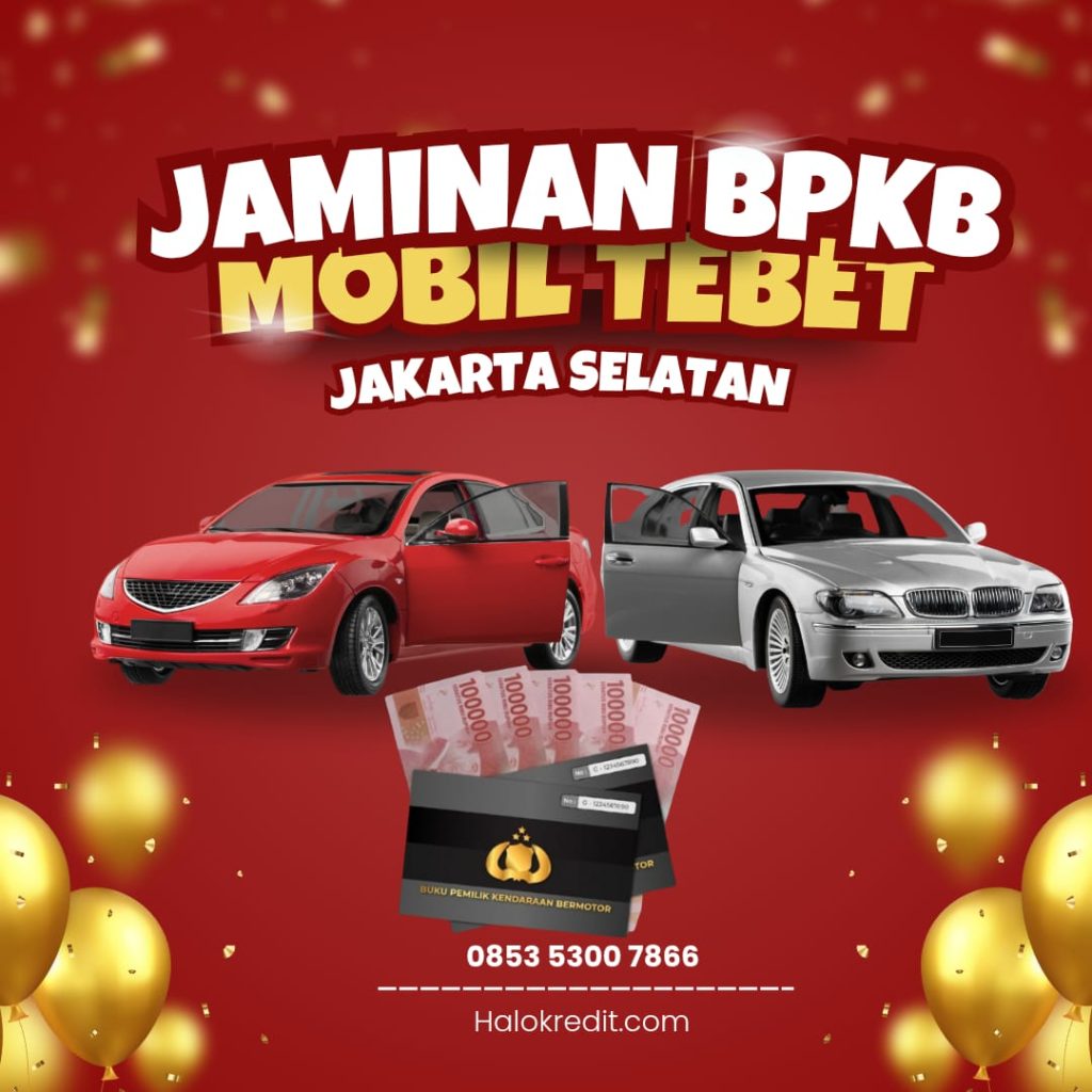 Jaminan BPKB Mobil Tebet Jakarta Selatan