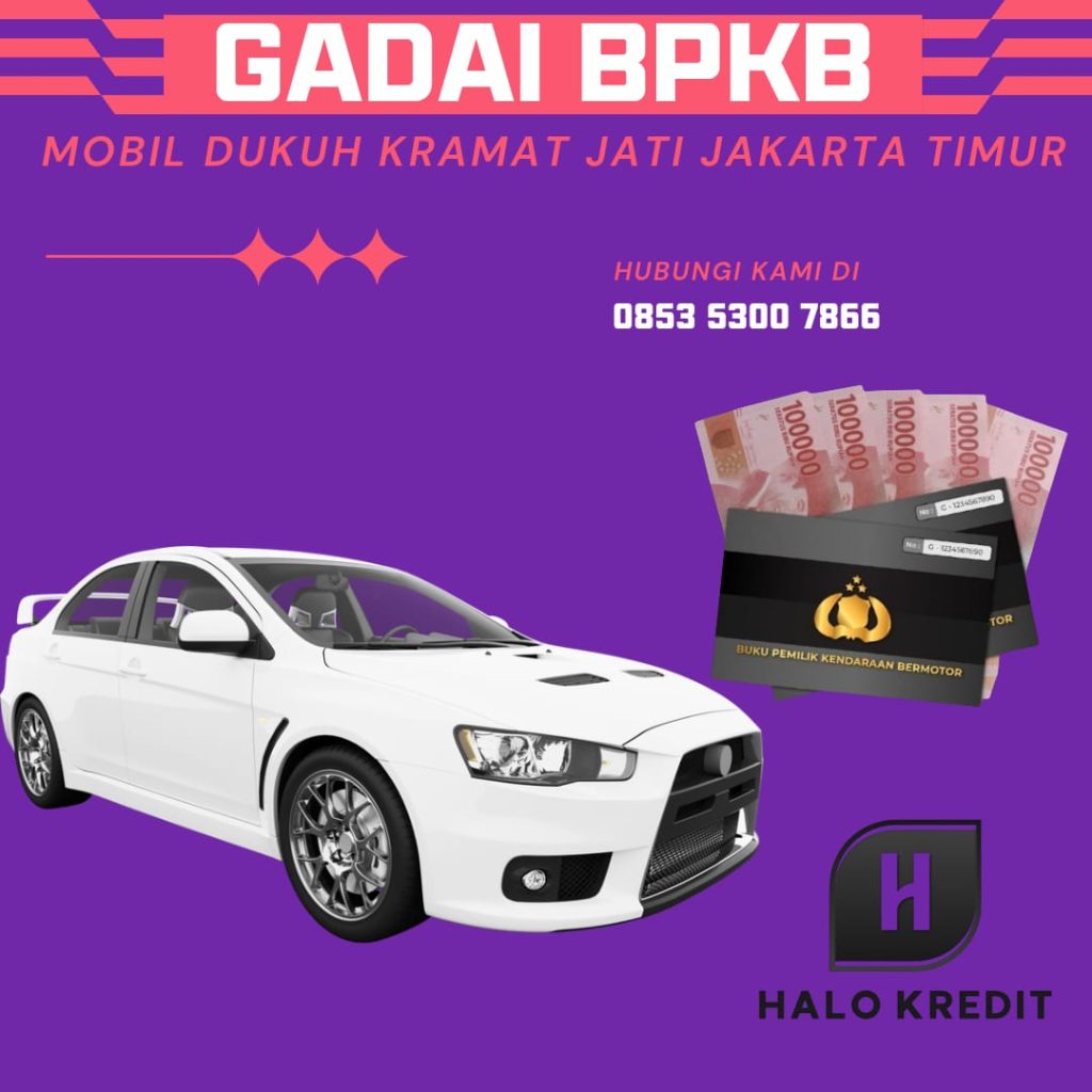 Gadai BPKB Mobil Dukuh Kramat Jati Jakarta Timur