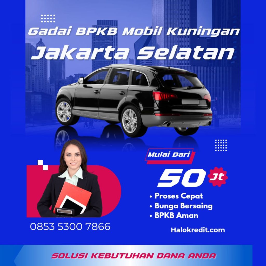 Gadai BPKB Mobil Kuningan Jakarta Selatan