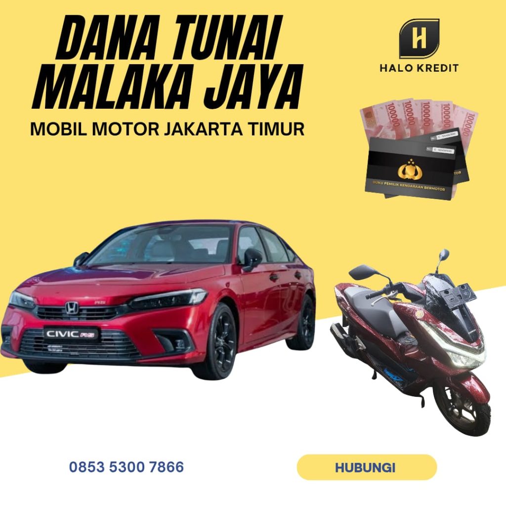 Dana Tunai Malaka Jaya Mobil Motor Jakarta Timur
