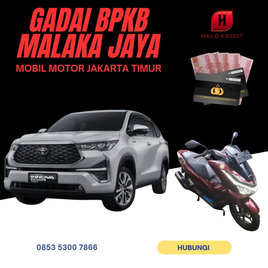 Gadai BPKB Malaka Jaya Mobil Motor Jakarta Timur