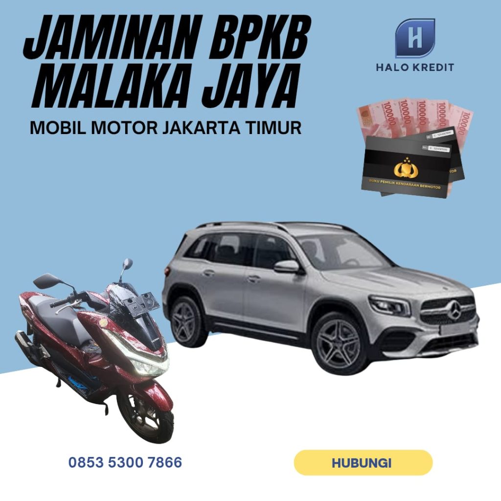Jaminan BPKB Malaka Jaya Mobil Motor Jakarta Timur