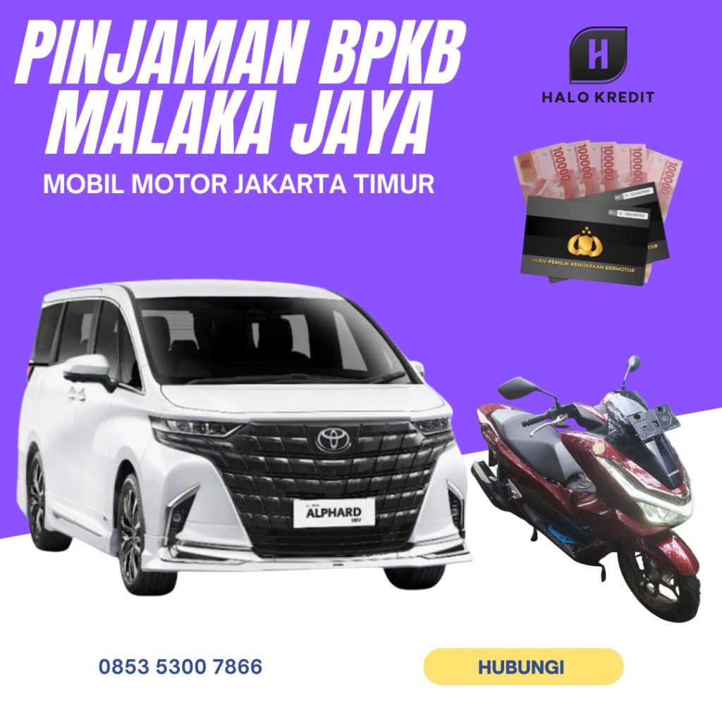 Pinjaman BPKB Malaka Jaya Mobil Motor Jakarta Timur