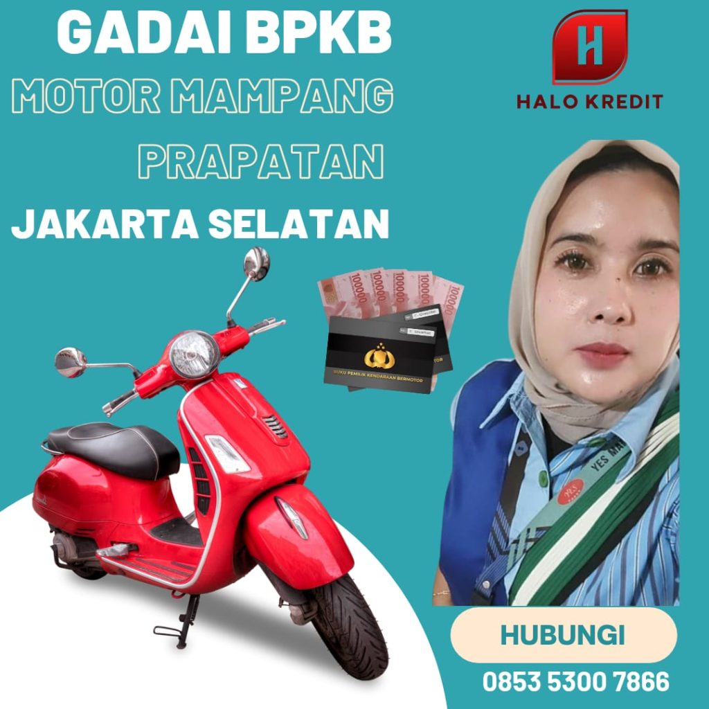 Gadai BPKB Motor Mampang Prapatan Jakarta Selatan