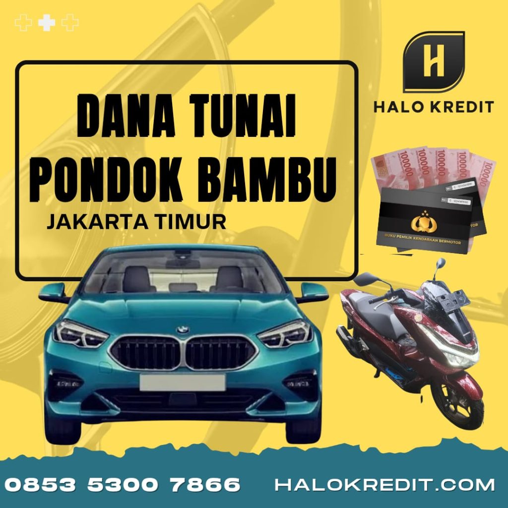 Dana Tunai Pondok Bambu Mobil Motor Jakarta TImur