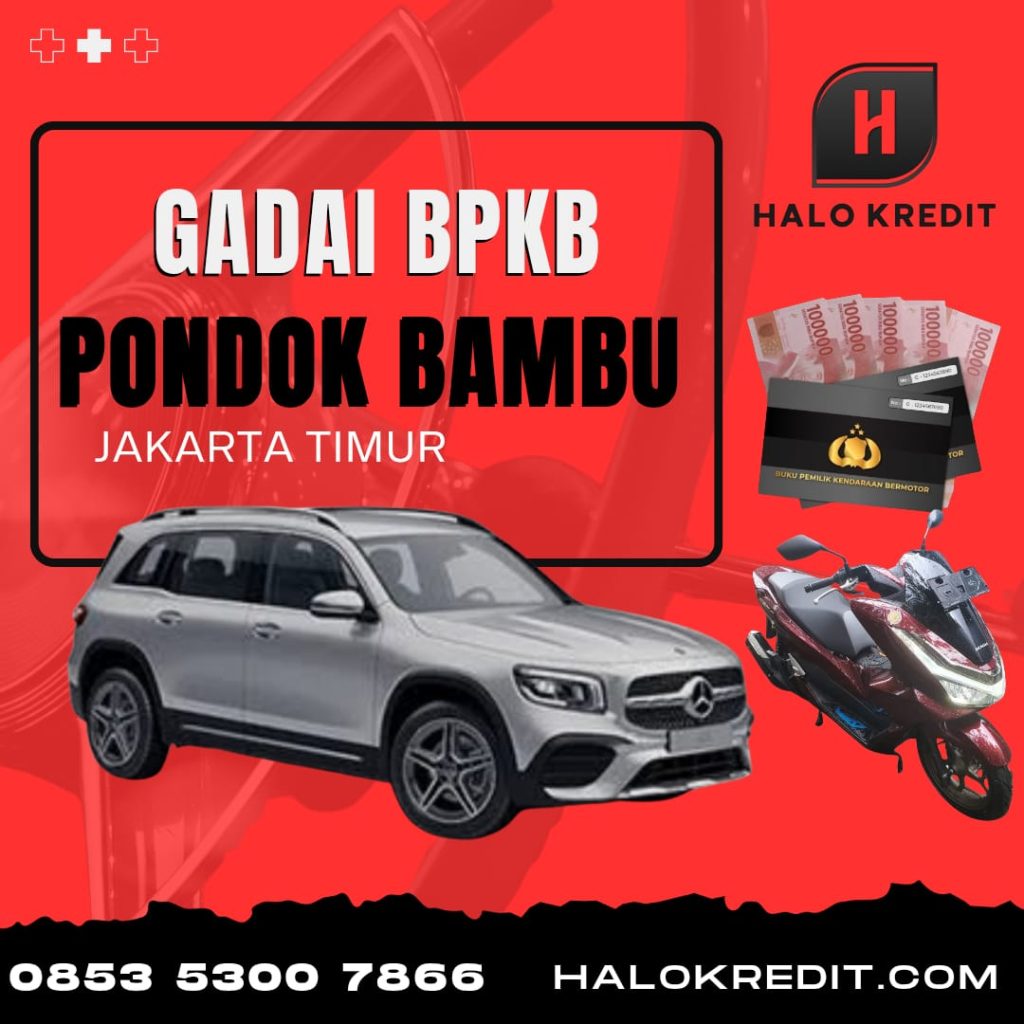 Gadai BPKB Pondok Bambu Mobil Motor Jakarta Timur