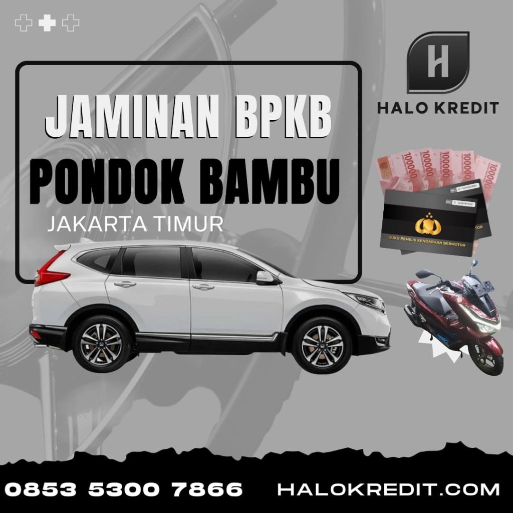Jaminan BPKB Pondok Bambu Mobil Motor Jakarta Timur