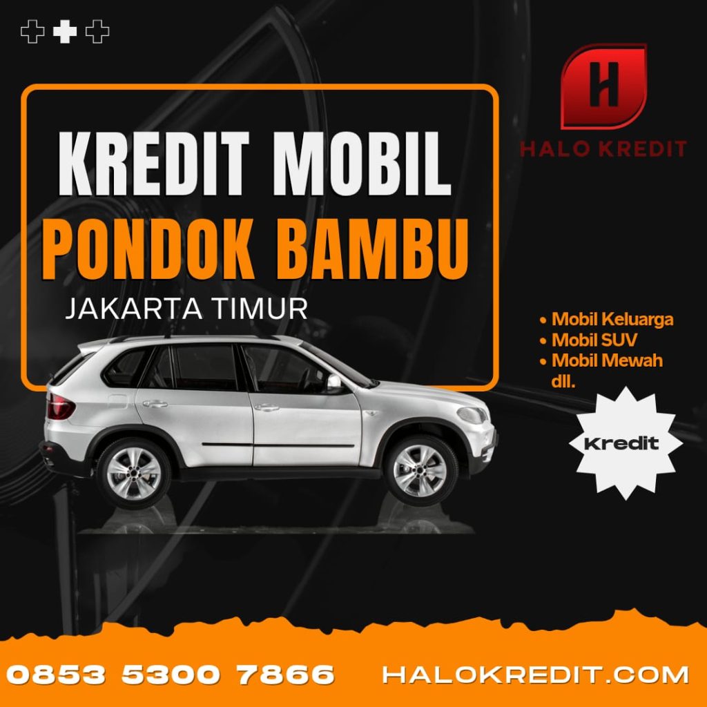 Kredit Mobil Pondok Bambu Jakarta Timur
