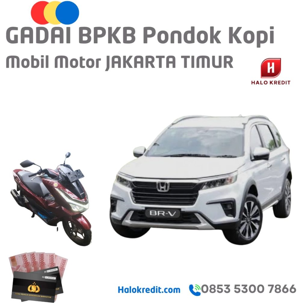 Gadai BPKB Pondok Kopi Mobil Motor Jakarta Timur