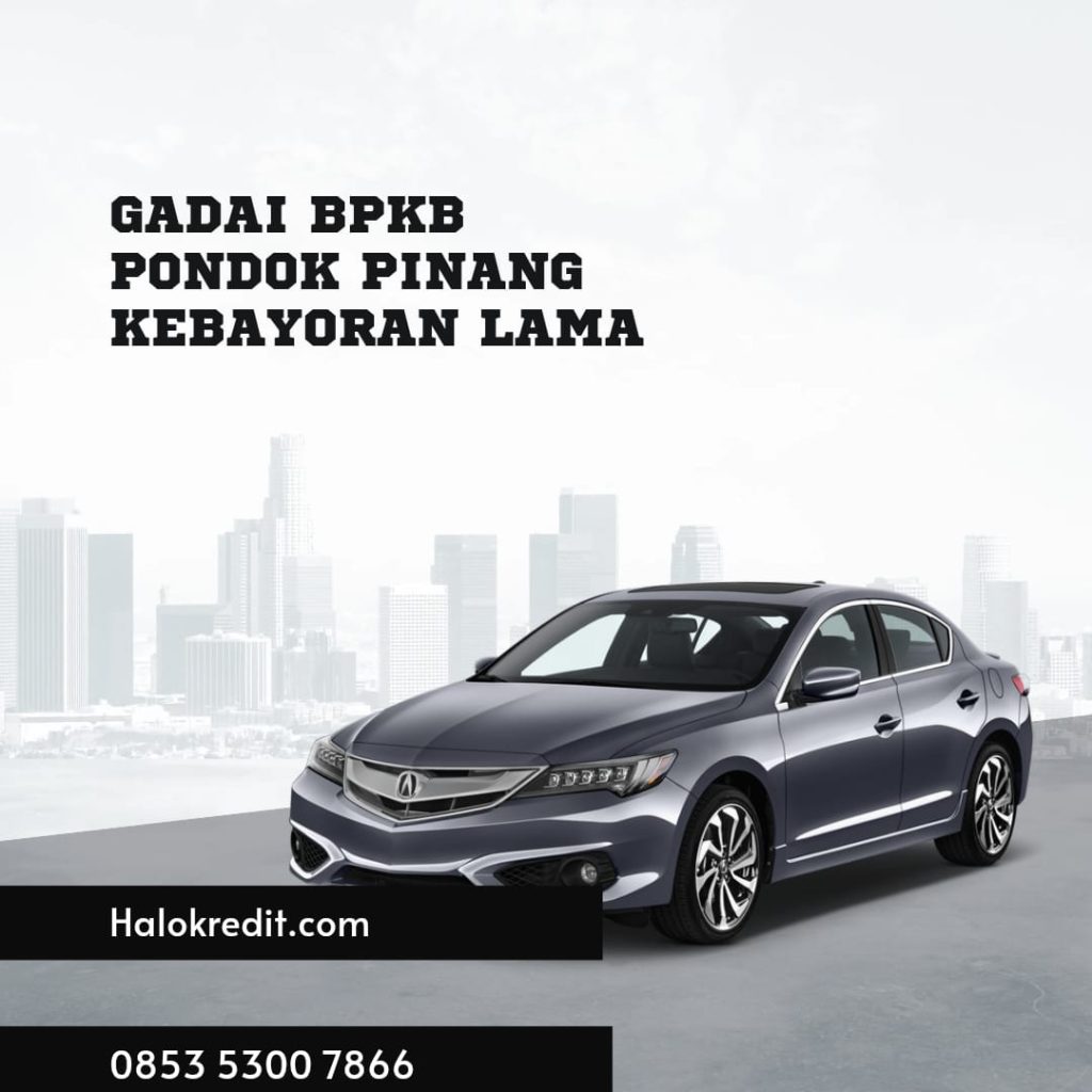 Gadai BPKB Pondok Pinang Kebayoran Lama