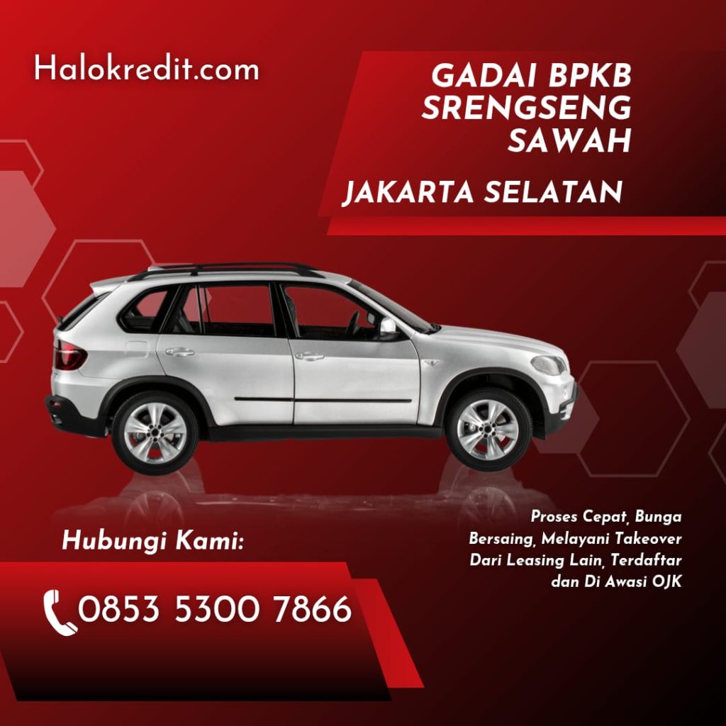 Gadai BPKB Srengseng Sawah Jakarta Selatan