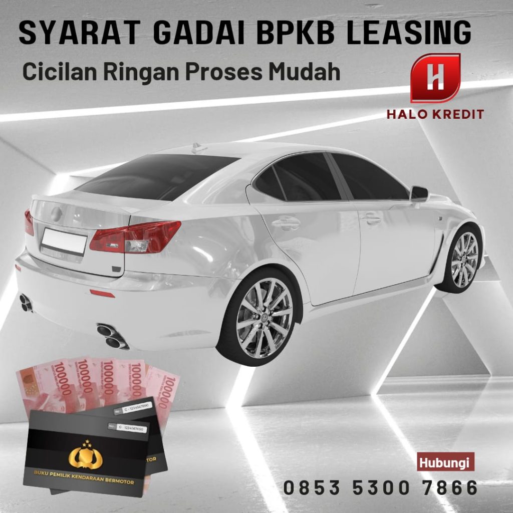 Syarat Gadai BPKB Leasing Cicilan Ringan Proses Mudah