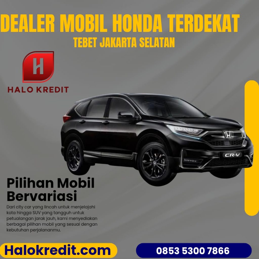 Dealer Mobil Honda Terdekat Tebet Jakarta Selatan