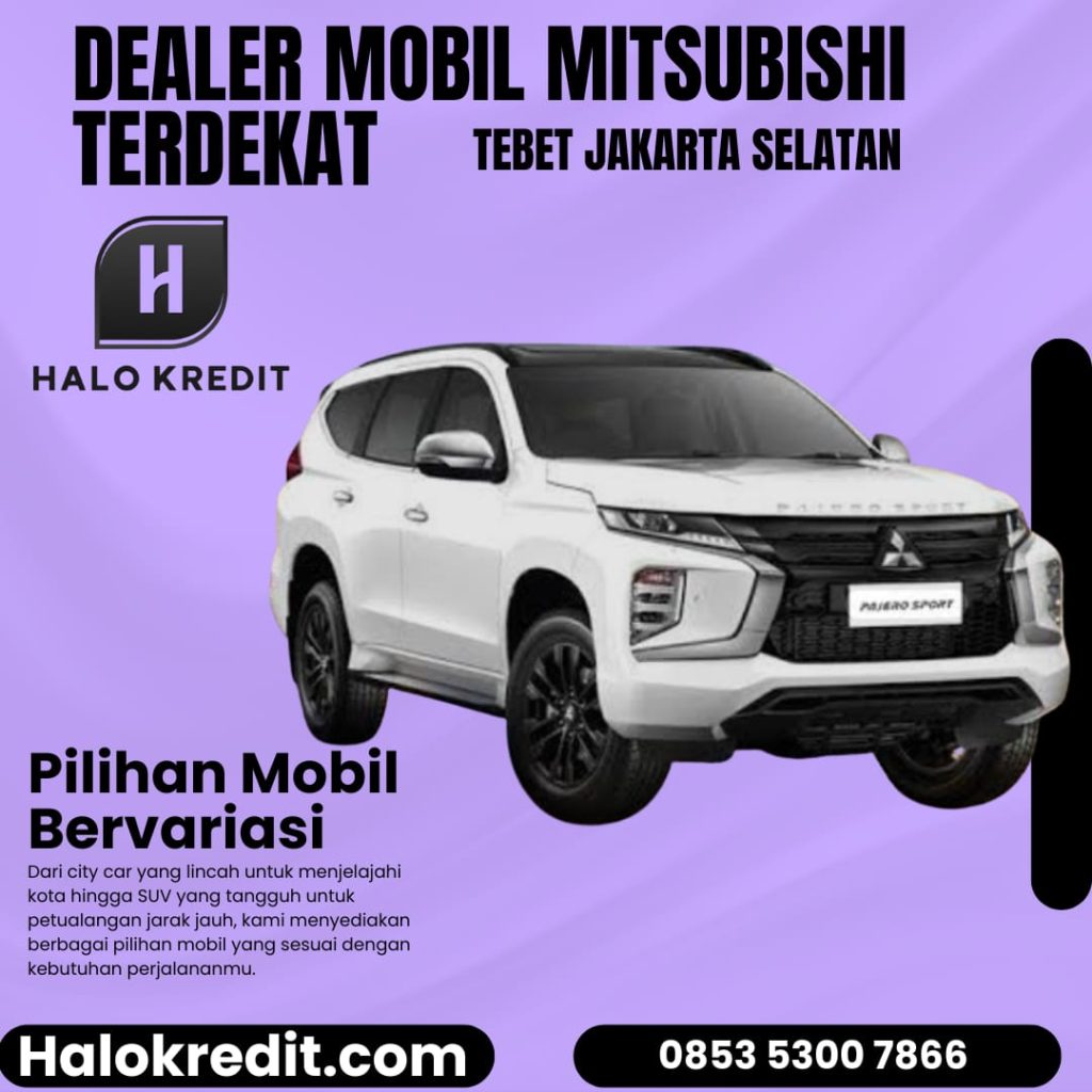 Dealer Mobil Mitsubishi Terdekat Tebet Jakarta Selatan