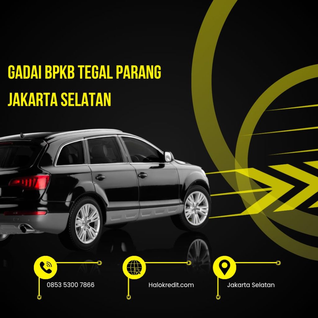 Gadai BPKB Tegal Parang Jakarta Selatan