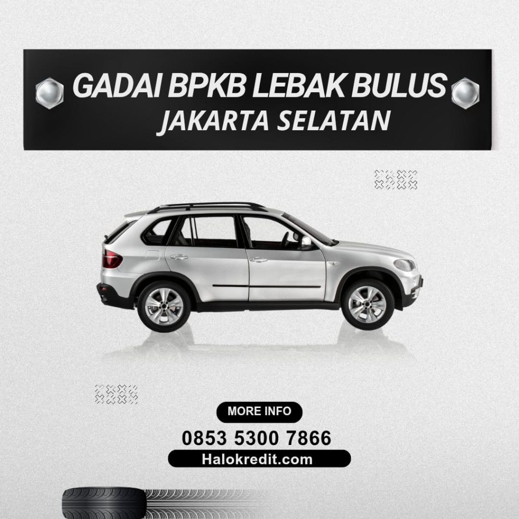 Gadai BPKB Lebak Bulus Jakarta Selatan