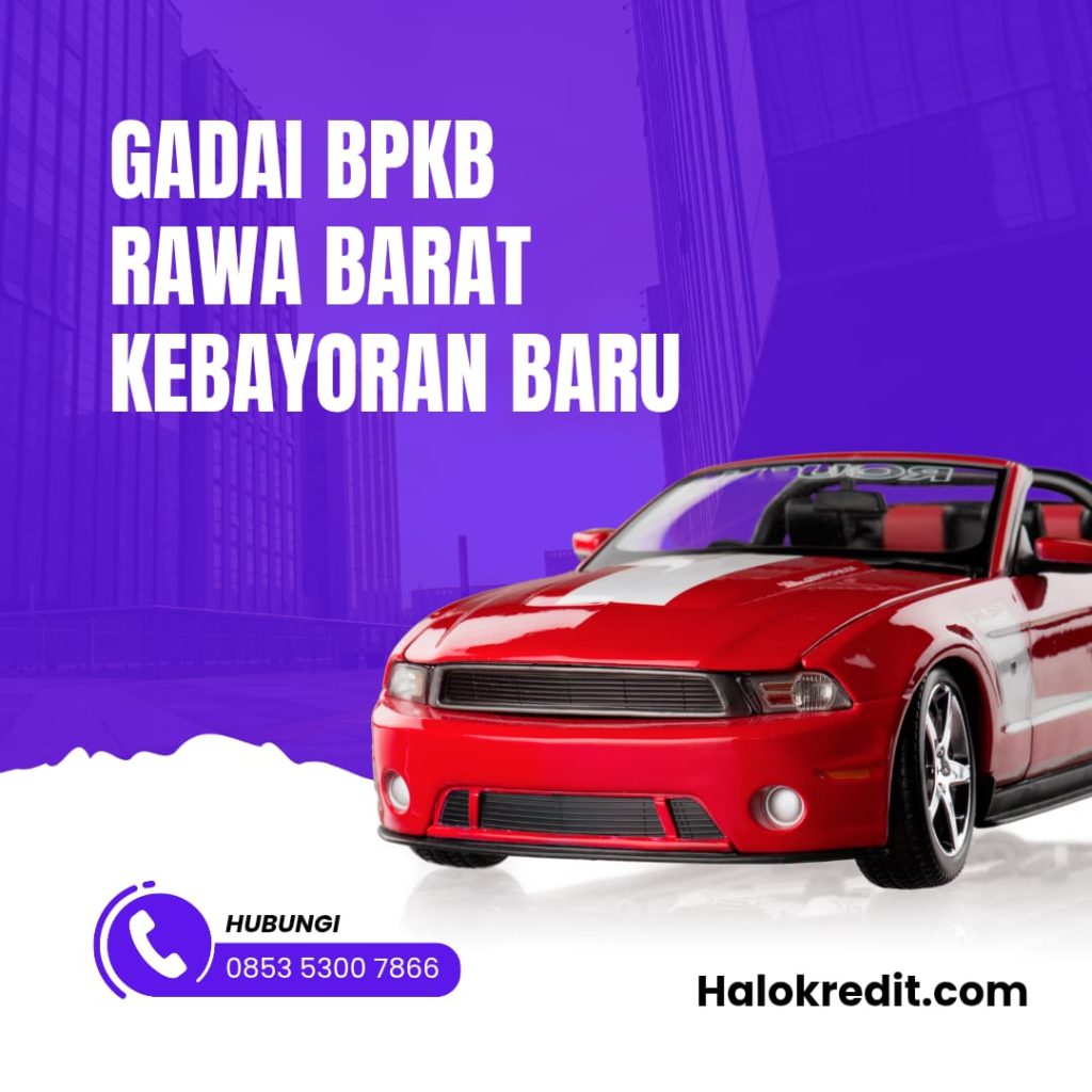 Gadai BPKB Rawa Barat Kebayoran Baru