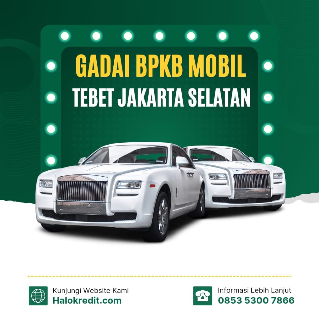 Gadai BPKB Mobil Tebet Jakarta Selatan