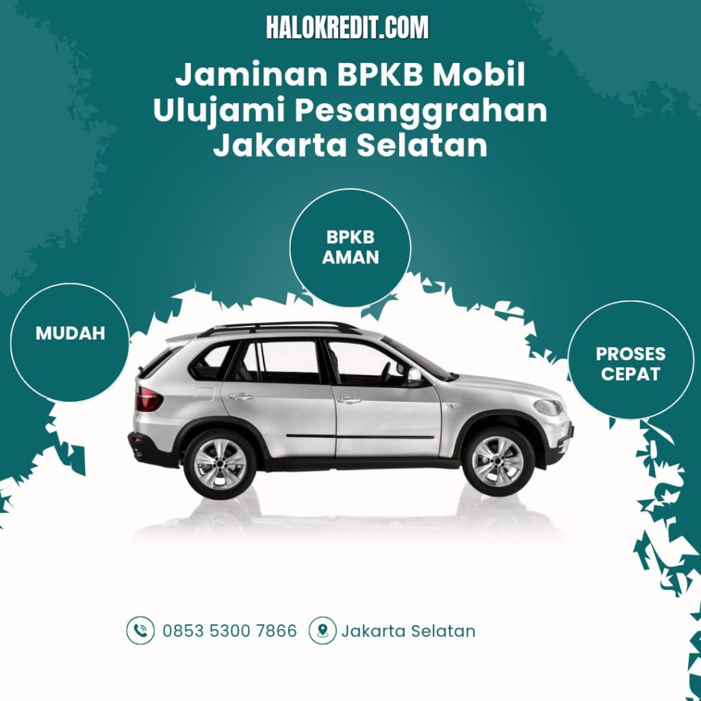 Jaminan BPKB Mobil Ulujami Pesanggrahan Jakarta Selatan