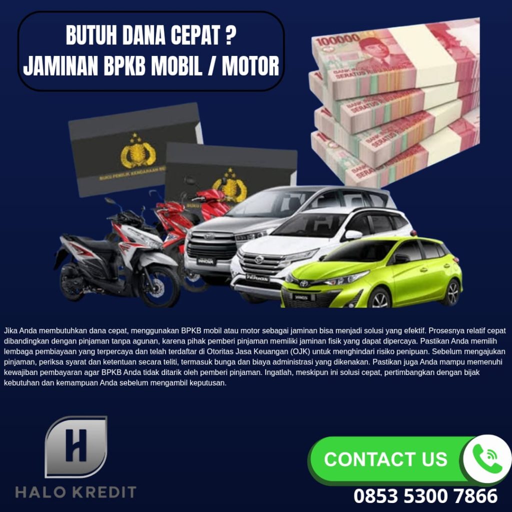 Butuh Dana Cepat? Jaminan BPKB Mobil / Motor