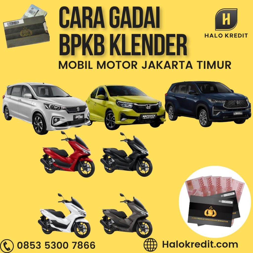 Cara Gadai BPKB Klender Mobil Motor Jakarta Timur