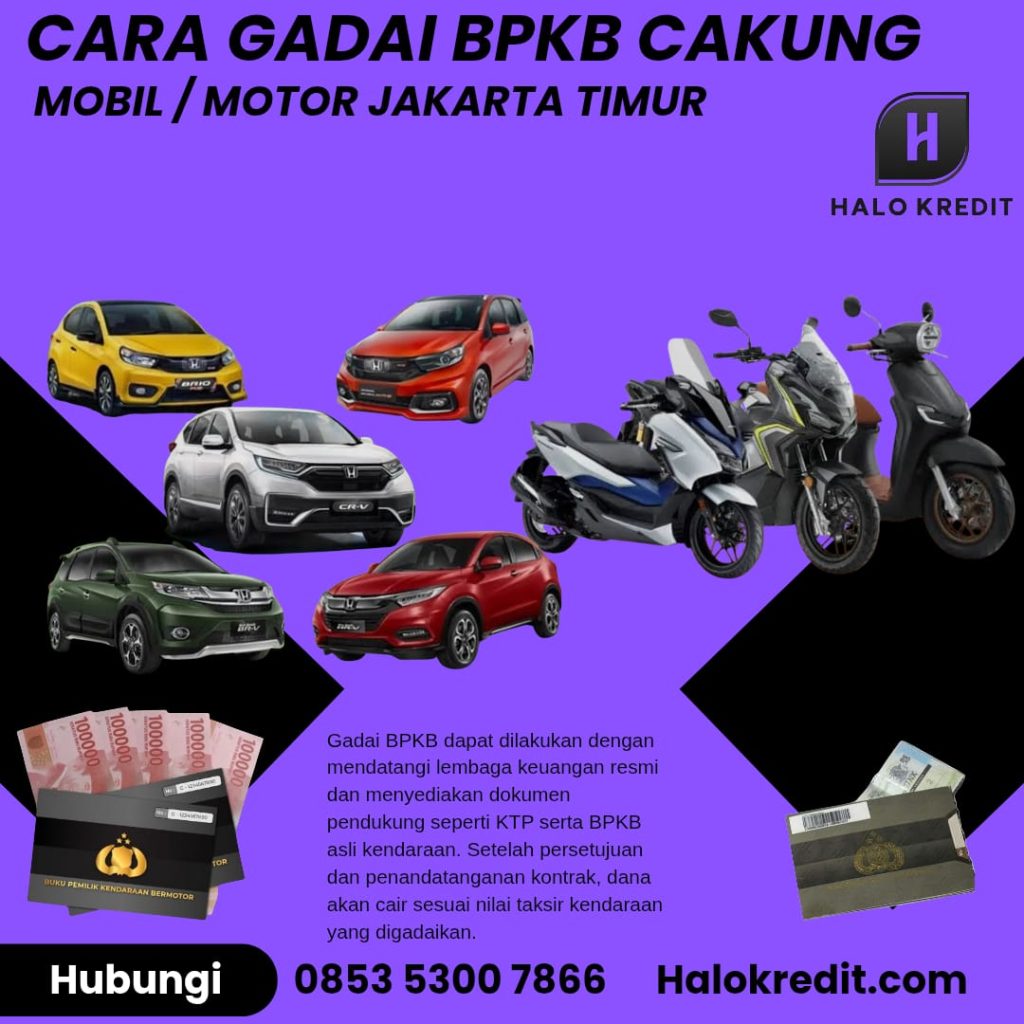 Cara Gadai BPKB Cakung Mobil / Motor Jakarta Timur