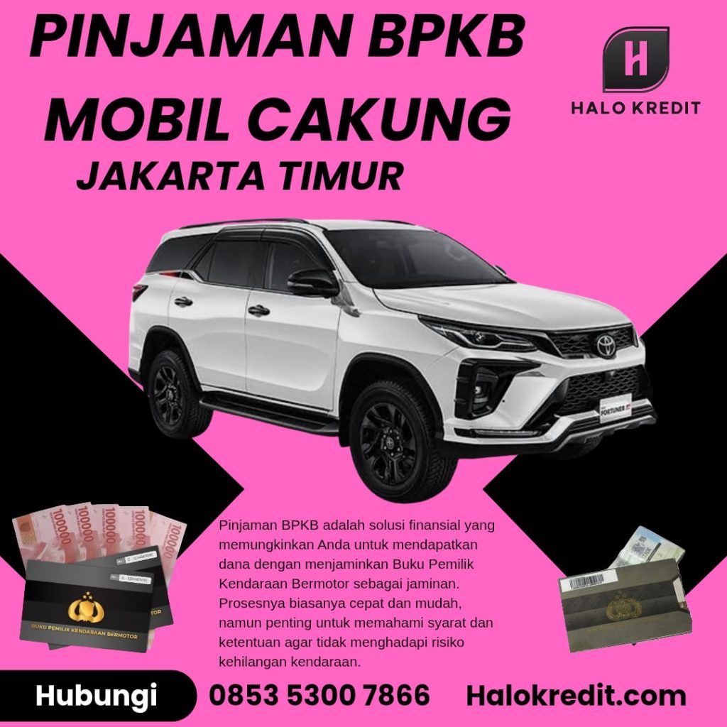 Pinjaman BPKB Mobil Cakung Jakarta Timur