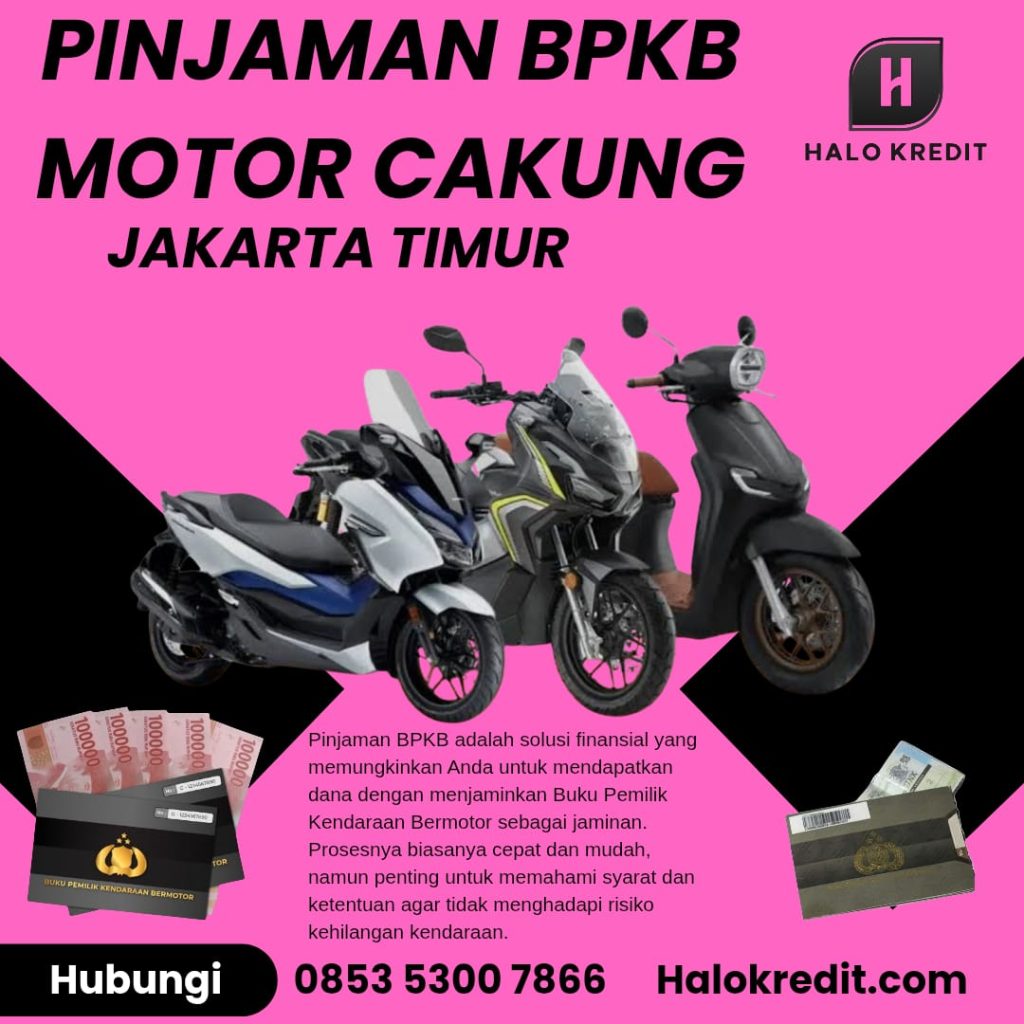 Pinjaman BPKB Motor Cakung Jakarta Timur