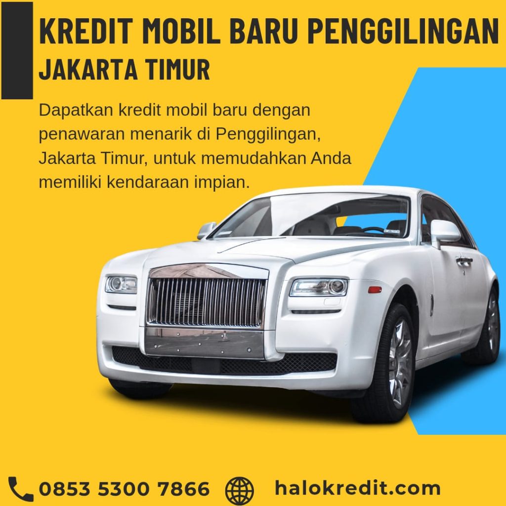 Kredit Mobil Baru Penggilingan Jakarta Timur