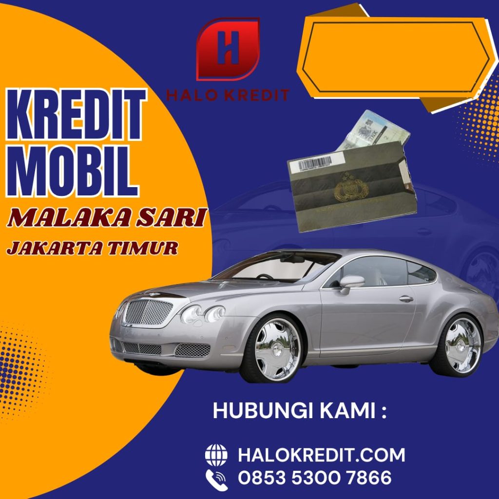 Kredit Mobil Malaka Sari Jakarta Timur