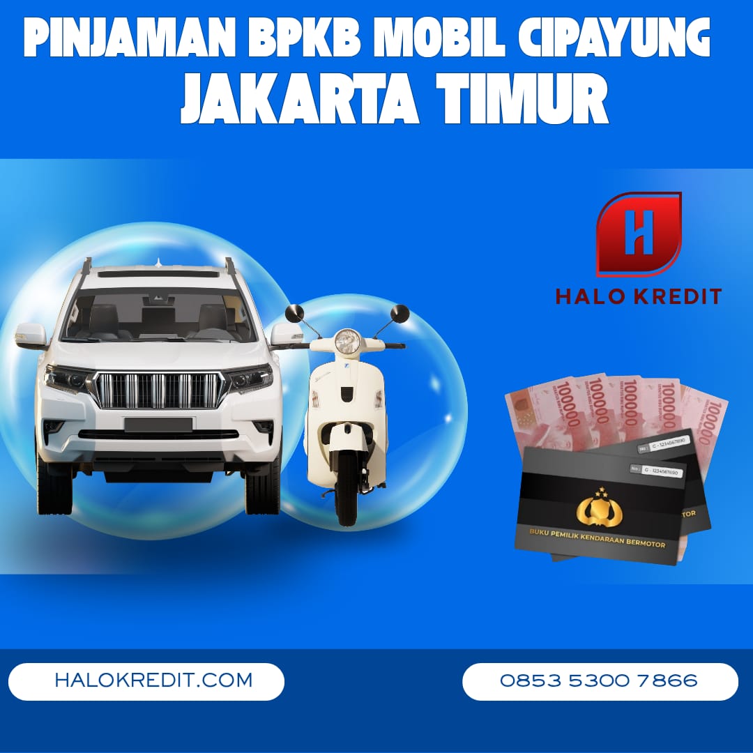 Pinjaman BPKB Mobil Cipayung Jakarta Timur
